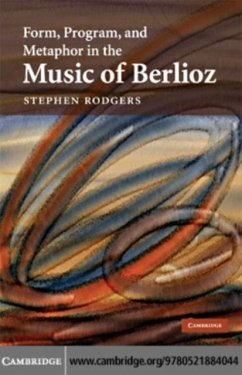 Form, Program, and Metaphor in the Music of Berlioz (eBook, PDF) - Rodgers, Stephen