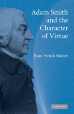 Adam Smith and the Character of Virtue (eBook, PDF) - Hanley, Ryan Patrick