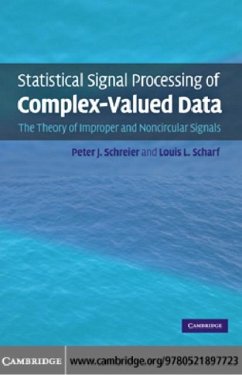 Statistical Signal Processing of Complex-Valued Data (eBook, PDF) - Schreier, Peter J.