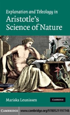 Explanation and Teleology in Aristotle's Science of Nature (eBook, PDF) - Leunissen, Mariska