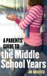A Parents' Guide to the Middle School... - Bild 1