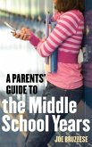 A Parents' Guide to the Middle School Years (eBook, ePUB)