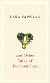 Broccoli and Other Tales of Food and Love (eBook, ePUB)