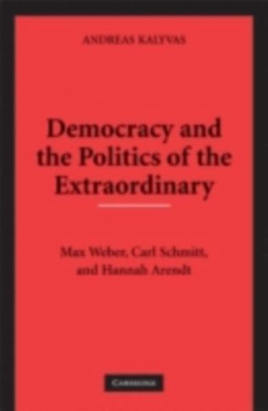Democracy and the Politics of the Extraordinary (eBook, PDF)