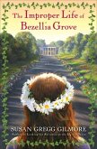 The Improper Life of Bezellia Grove (eBook, ePUB)