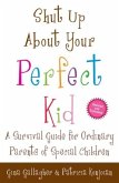 Shut Up About Your Perfect Kid (eBook, ePUB)