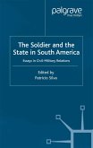 The Soldier and the State in South America (eBook, PDF)