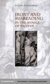 Irony and Misreading in the Annals of Tacitus (eBook, PDF)