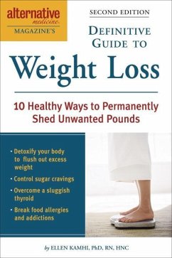 Alternative Medicine Magazine's Definitive Guide to Weight Loss (eBook, ePUB) - Kamhi, Ellen