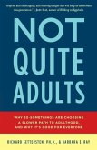 Not Quite Adults (eBook, ePUB)