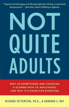 Not Quite Adults (eBook, ePUB) - Settersten, Richard; Ray, Barbara E.