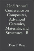 22nd Annual Conference on Composites, Advanced Ceramics, Materials, and Structures - B, Volume 19, Issue 4 (eBook, PDF)