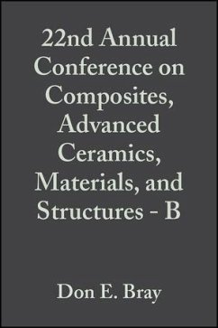 22nd Annual Conference on Composites, Advanced Ceramics, Materials, and Structures - B, Volume 19, Issue 4 (eBook, PDF)