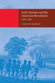 Irish Opinion and the American Revolution, 1760-1783 (eBook, PDF)