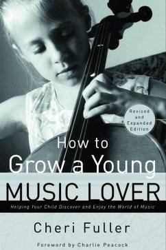 How to Grow a Young Music Lover (eBook, ePUB) - Fuller, Cheri