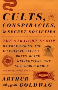 Cults, Conspiracies, and Secret Societies (eBook, ePUB) - Goldwag, Arthur