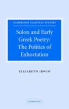 Solon and Early Greek Poetry (eBook, PDF) - Irwin, Elizabeth