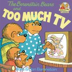 The Berenstain Bears and Too Much TV (eBook, ePUB)