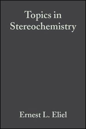 Topics in Stereochemistry (eBook, PDF) Topics in Stereochemistry (eBook, PDF)