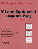 AIChE Equipment Testing Procedure - Mixing Equipment (Impeller Type) (eBook, PDF)