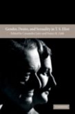 Gender, Desire, and Sexuality in T. S. Eliot (eBook, PDF)