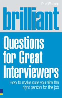 Brilliant Questions For Great Interviewers (eBook, ePUB) - Walker, Dee