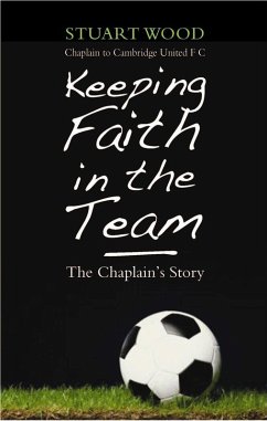 Keeping Faith in the Team (eBook, ePUB) - Wood, Stuart
