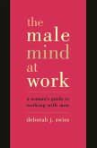 The Male Mind At Work (eBook, ePUB)