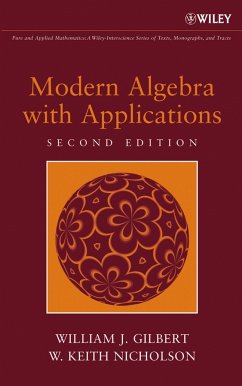 Modern Algebra with Applications (eBook, PDF) - Gilbert, William J.; Nicholson, W. Keith