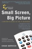 Mediabistro.com Presents Small Screen, Big Picture (eBook, ePUB)