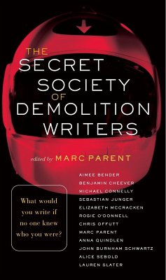 The Secret Society of Demolition Writers (eBook, ePUB) - Bender, Aimee; Cheever, Benjamin; Connelly, Michael; Junger, Sebastian