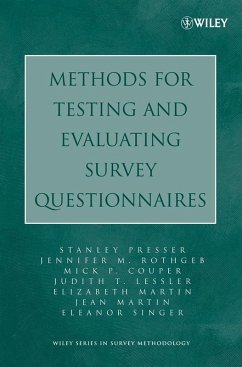 Methods for Testing and Evaluating Survey Questionnaires (eBook, PDF) - Presser, Stanley; Rothgeb, Jennifer M.; Couper, Mick P.; Lessler, Judith T.; Martin, Elizabeth; Martin, Jean; Singer, Eleanor