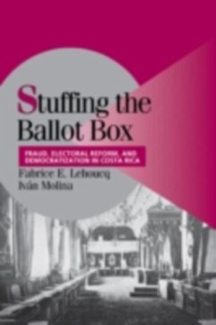 Stuffing the Ballot Box (eBook, PDF) - Lehoucq, Fabrice E.