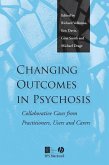 Changing Outcomes in Psychosis (eBook, PDF) Changing Outcomes in Psychosis (eBook, PDF)