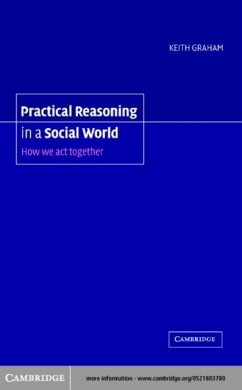 Practical Reasoning in a Social World (eBook, PDF) - Graham, Keith