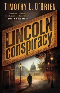 The Lincoln Conspiracy (eBook, ePUB) - O'Brien, Timothy L.