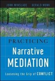 Practicing Narrative Mediation (eBook, PDF)
