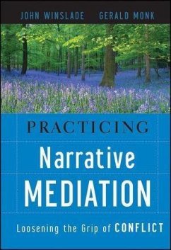 Practicing Narrative Mediation (eBook, PDF) - Winslade, John; Monk, Gerald D.