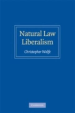 Natural Law Liberalism (eBook, PDF) - Wolfe, Christopher