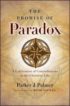 The Promise of Paradox (eBook, PDF) - Palmer, Parker J.