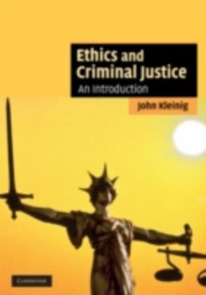 Ethics and Criminal Justice (eBook, PDF) Ethics and Criminal Justice (eBook, PDF)