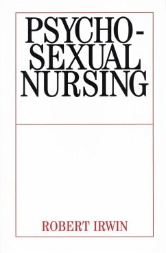 Psychosexual Nursing (eBook, PDF) - Irwin, Robert
