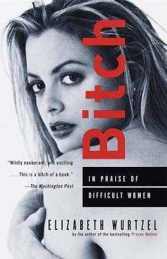 Bitch (eBook, ePUB) - Wurtzel, Elizabeth