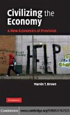 Civilizing the Economy (eBook, PDF)