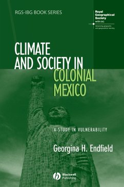 Climate and Society in Colonial Mexico (eBook, PDF) - Endfield, Georgina H.