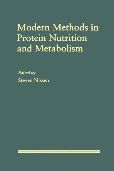 Modern Methods in Protein Nutrition and Metabolism (eBook, PDF) Modern Methods in Protein Nutrition and Metabolism (eBook, PDF)