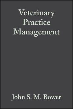 Veterinary Practice Management (eBook, PDF) - Bower, John S. M.; Gripper, John N.; Gripper, Peter L.; Gunn, Dixon
