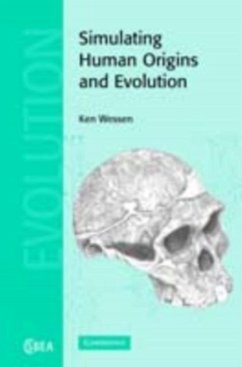 Simulating Human Origins and Evolution (eBook, PDF) - Wessen, K. P.