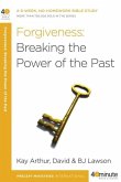 Forgiveness: Breaking the Power of the Past (eBook, ePUB) Forgiveness: Breaking the Power of the Past (eBook, ePUB)