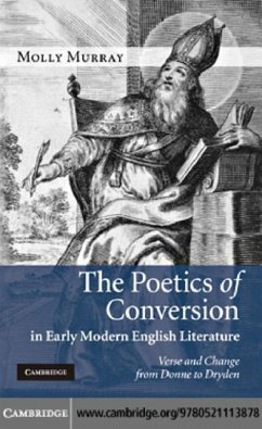 Poetics of Conversion in Early Modern English Literature (eBook, PDF) - Murray, Molly